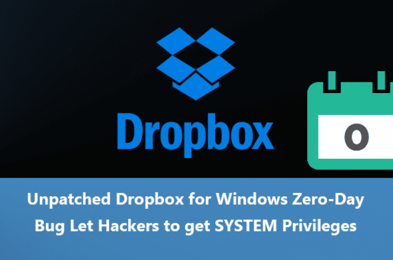 Unpatched Dropbox for Windows Zero-Day Bug Let Hackers get SYSTEM Privileges