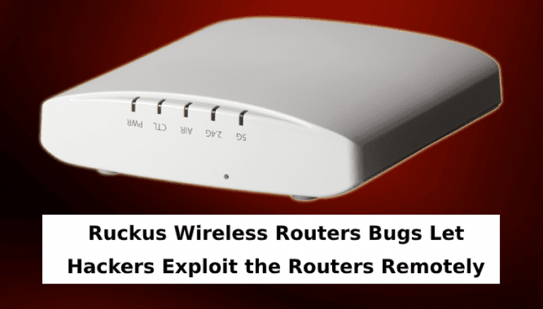 3 Critical RCE Vulnerability That Affects Ruckus Wireless Routers Let Hackers Exploit the Routers Remotely