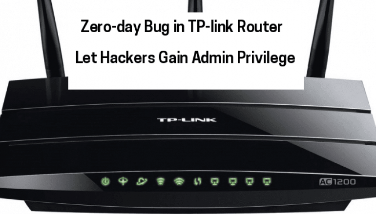 A Zero-day Vulnerability in TP-link Router Let Hackers Gain Admin Privilege & Take Full Control of It Remotely