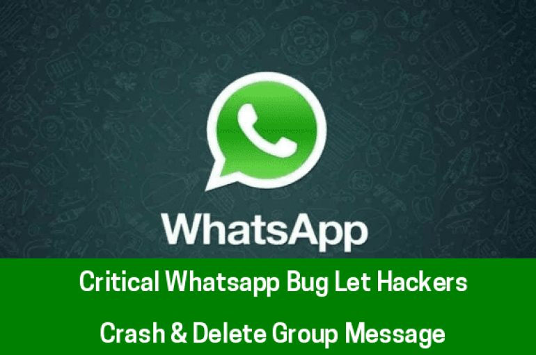 Critical Whatsapp Bug Let Hackers to Crash & Delete Group Messages by Sending a Single Destructive Message