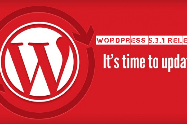 WordPress 5.3.1 Released – Several Security Vulnerabilities Are Fixed – Update Now