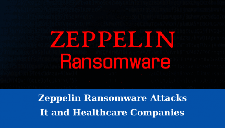 RaaS – Zeppelin Ransomware Attacks IT and Healthcare Companies To Encrypt The Sensitive Data