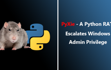 PyXie – A Python RAT Escalate The Windows Admin Privilege to Deliver Ransomware, MITM Attack, Keylogging & Steal Cookies