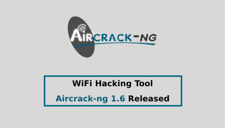 WiFi Hacking Tool Aircrack-ng 1.6 Released with New Features, Speed Up & Bug Fixes