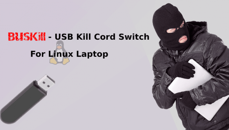 BusKill – A New USB Kill Cord Switch to Self-Destruct Your Data on Linux Machine