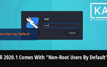 Kali Linux Announced New Kali 2020.1 Comes With Kali “Non-Root Users By Default”