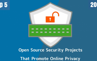 Top 5 Best Open Source Security Projects That Promote Online Privacy & Protect Your Identity