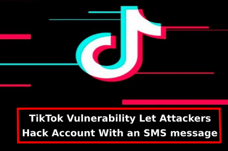 Critical TikTok Flaws Let Hackers Hack Any TikTok Account With an SMS message – Demo Video of Attack