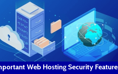 4 Most Important Security Features Your Web Hosting Provider Must Have to Prevent Cyber Attack