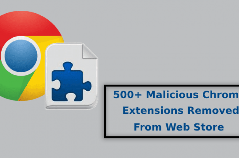 500+ Malicious Chrome Extensions Removed From the Official Chrome Web Store