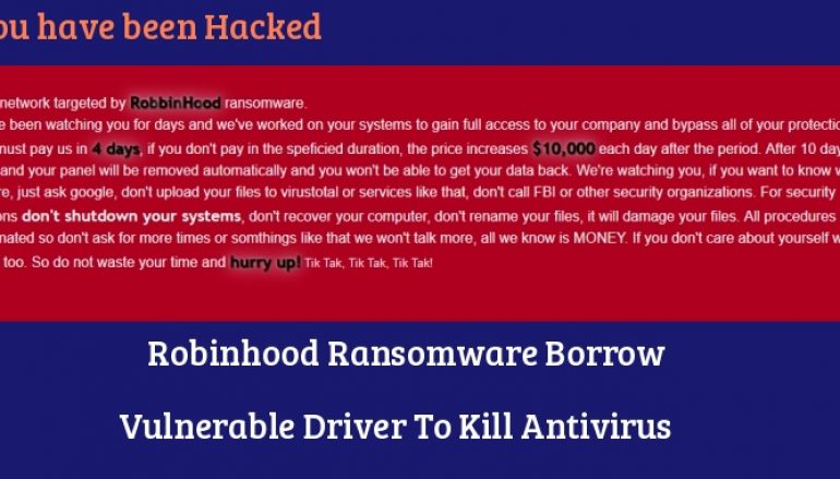 Robinhood Ransomware Borrow Vulnerable Driver To Kill Antivirus and Encrypt Windows System Files