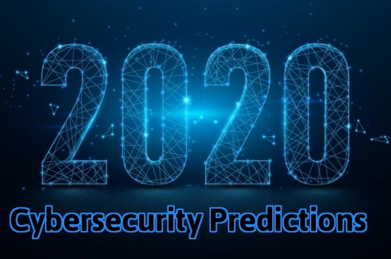 Cybersecurity Predictions for 2020 and Beyond