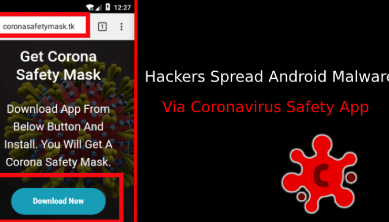 Hackers Spread Android Malware Via Coronavirus Safety App & Gain Contacts Access to Infect All of Them via SMS