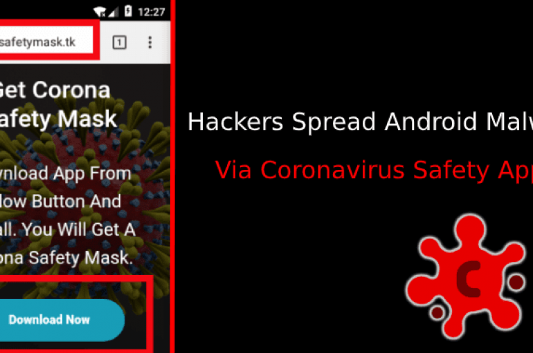 Hackers Spread Android Malware Via Coronavirus Safety App & Gain Contacts Access to Infect All of Them via SMS