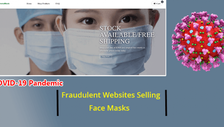 COVID-19 Pandemic – Beware of Fraudulent Websites Advertised Selling Face Masks