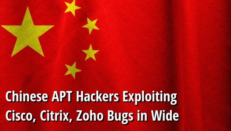 Chinese APT Hackers Launching Mass Cyber Attack Using Cisco, Citrix, Zoho Exploits to Hack Gov & Private Networks