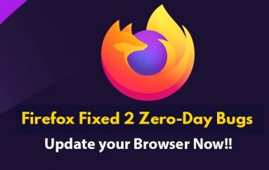 Warning!! Firefox Fixes 2 Zero-Day Bugs That Exploited in Wide By Executing Arbitrary Code Remotely