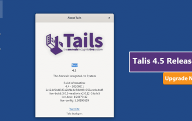 New Version of Privacy and Anonymous Operating System Tails 4.5 Released with Fix for Security Issues