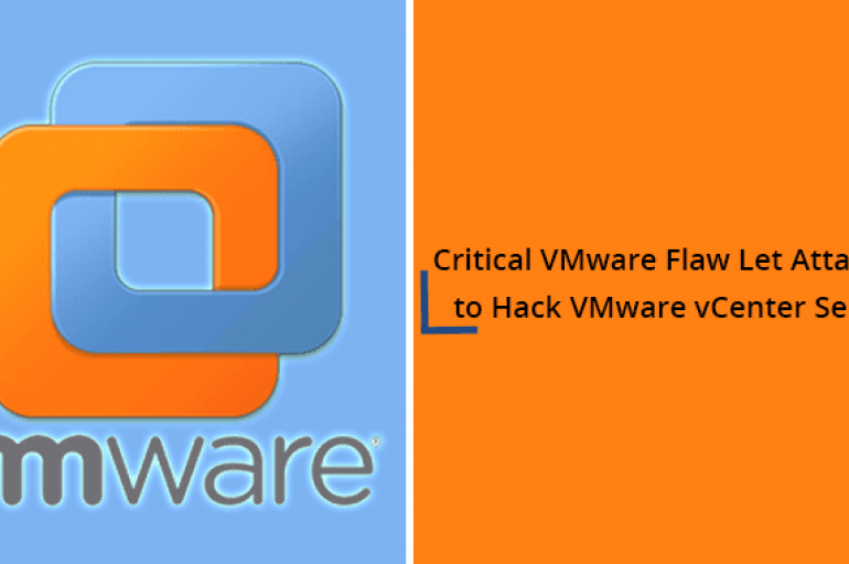 Critical VMware Flaw Let Attackers to Hack VMware vCenter Server