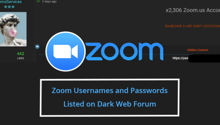 Thousands of Compromised Usernames and Passwords of Zoom Accounts Listed on Dark Web Forum