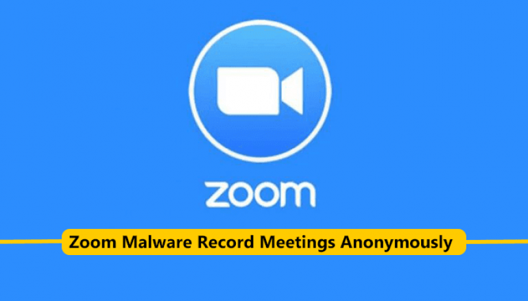 New Zoom Flaw Let Hackers to Record Meetings Anonymously Even Recording Disabled