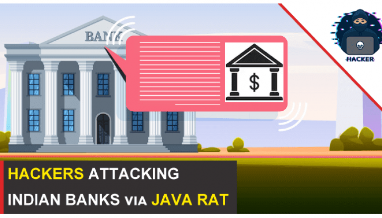 Hackers Attacking Indian Banks via JAVA RAT To Hack Java Installed Windows, Linux, and Mac