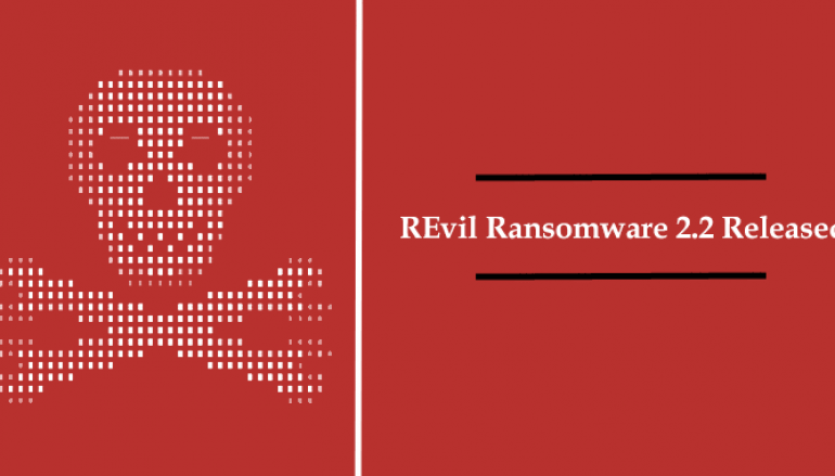 REvil Ransomware 2.2 Released – Now Encrypts Open and Locked Files