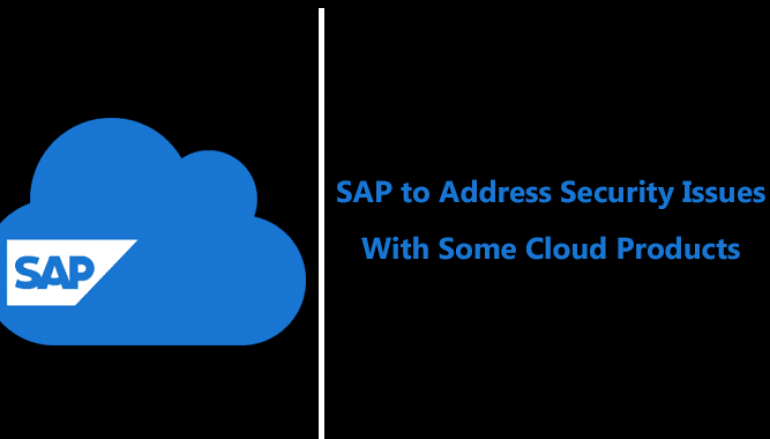 SAP to Address Security Issues With Some Cloud Products and to Notify 440,000 Customers