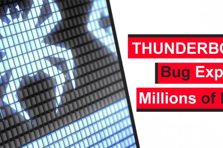 Thunderspy Attack – Critical Intel Thunderbolt Bug Let Attackers Hack Millions of PCs Within 5 Minutes