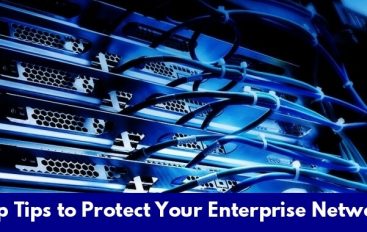 10 Most Important Cyber Security Tips To Protect Your Enterprise Network