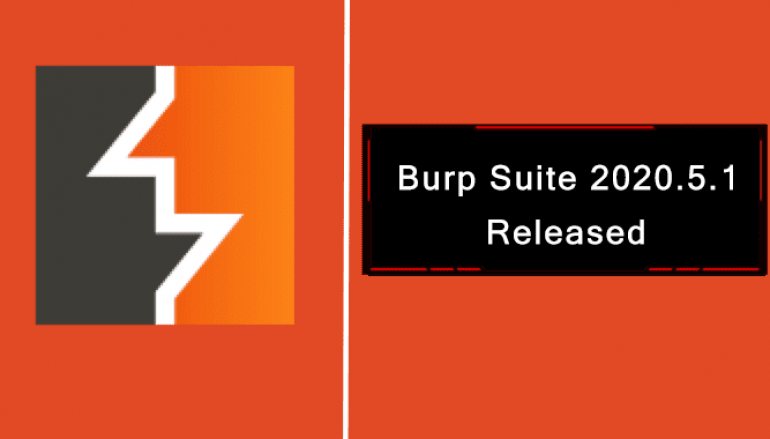 Burp Suite 2020.5.1 Released – Security Bugs Fixed & Improvements to the HTTP Message Editor