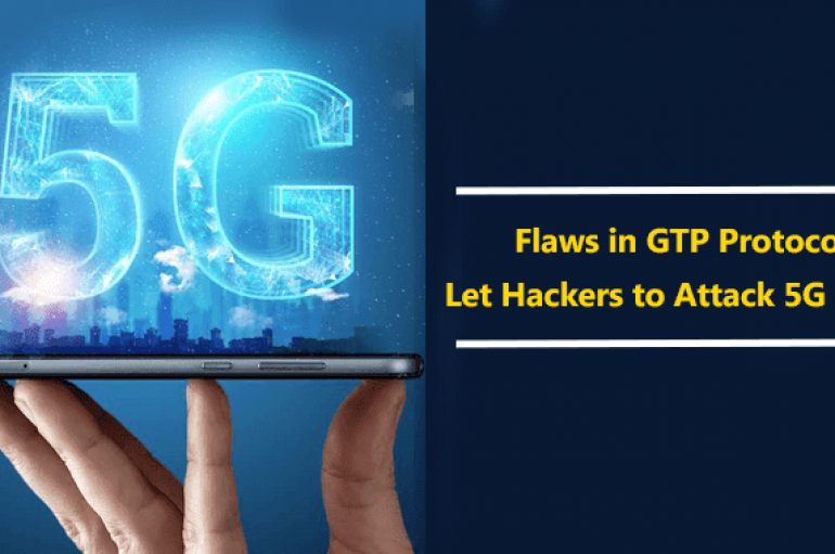 Multiple Flaws in GTP Tunneling Protocol Let Hackers to Attack 3G/4G/5G Users