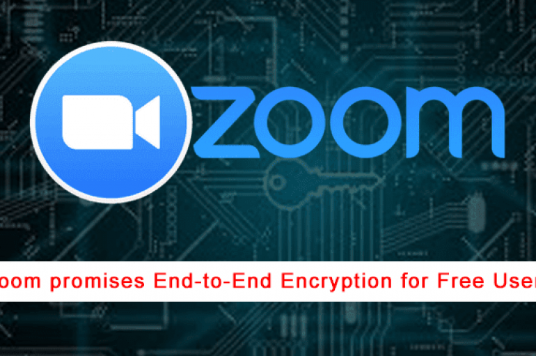 Zoom Takes U-Turn, Promises End-to-End Encryption for Free Users