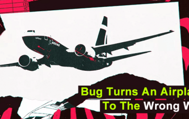 A Critical Software Bug Turns an Airplane to the Wrong Way – Turned Right Instead of Left