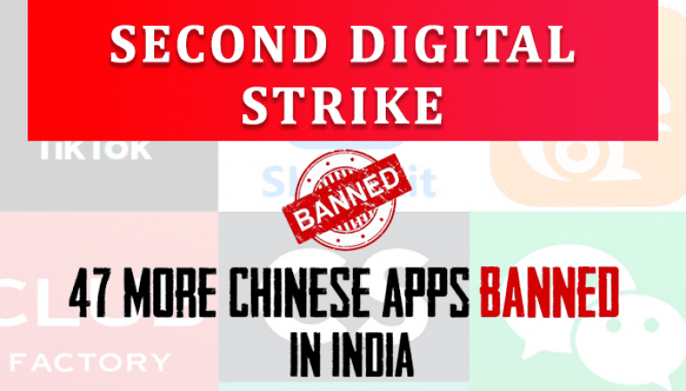 India’s Second Digital Strike!! 47 More Chinese apps Banned for Data, Privacy Violations