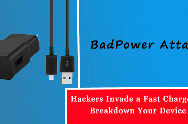 BadPower Attack – Hackers Invade a Fast Charger to Breakdown Your Device