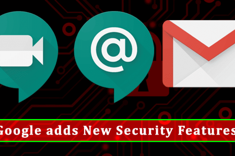 Google adds New Security Features for Gmail, Meet and Chat – Additional Security Controls for Admins