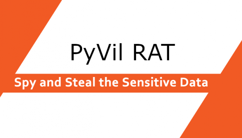 Evilnum APT used Python-based RAT PyVil  Tool To Spy and Steal the Sensitive Data